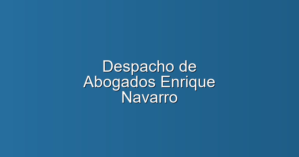 Despacho de Abogados Enrique Navarro en Cáceres: Abogado para incapacidades